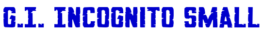 G.I. Incognito Small 字体